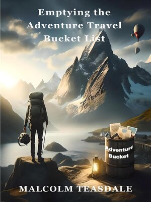 cover image of Emptying the Adventure Travel Bucket List